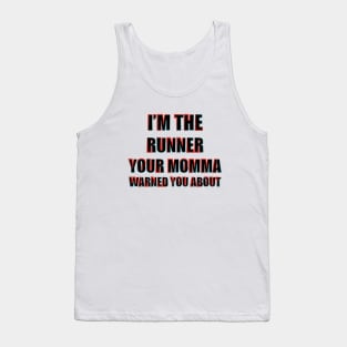 Fasbytes Running ‘I'm the runner your momma warned you about’ Tank Top